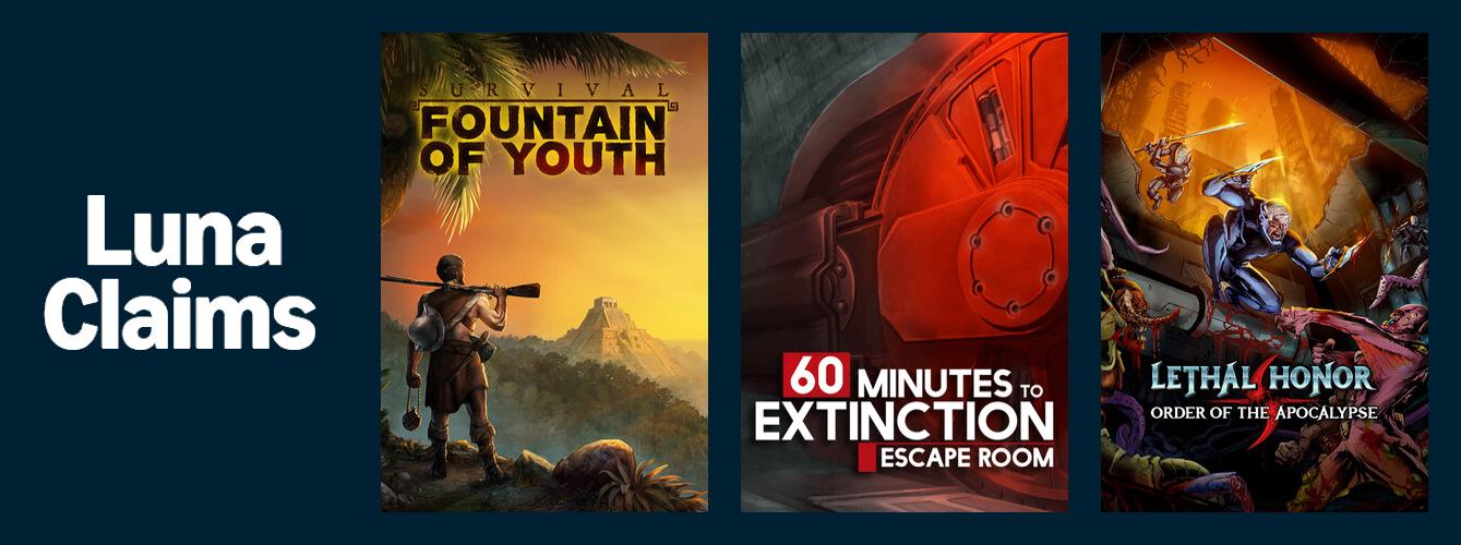 Survival: Fountain of Youth, 60 Minutes to Extinction: Escape Room and Lethal Honor - Order of the Apocalypse have been added to the Luna subscription