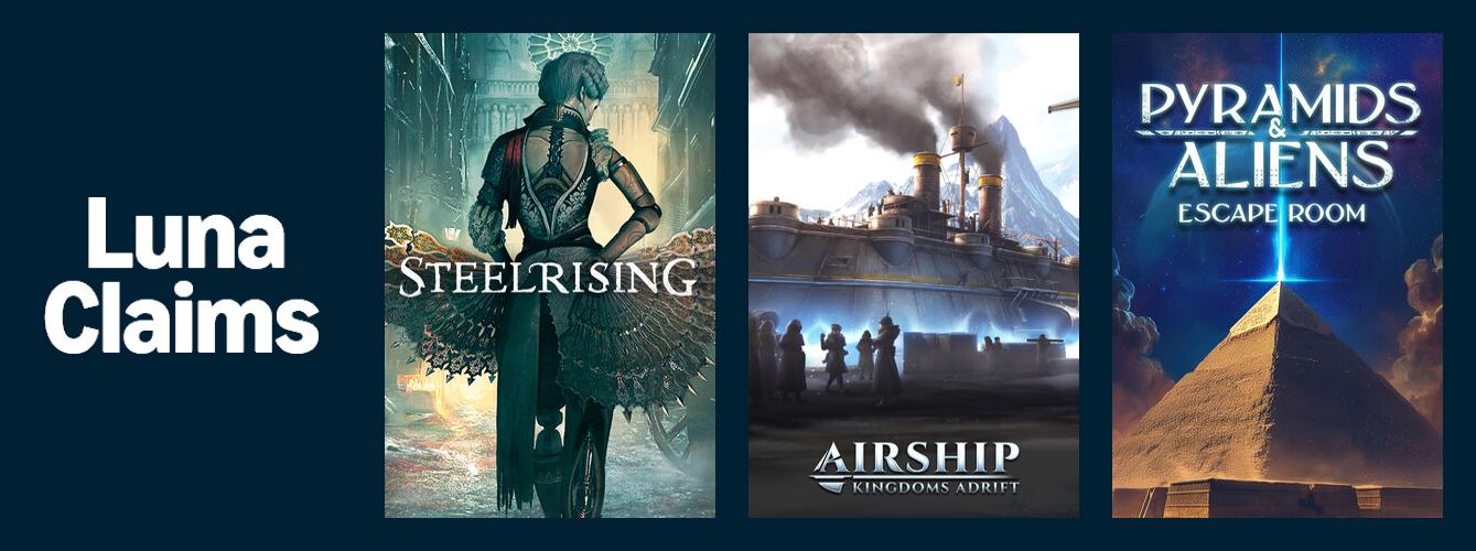 Steelrising, Airship: Kingdoms Adrift and Pyramids and Aliens: Escape Room have been added to the Luna subscription